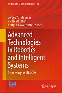 Advanced Technologies in Robotics and Intelligent Systems