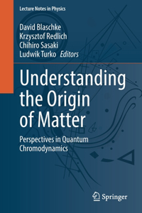 Understanding the Origin of Matter