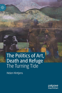 Politics of Art, Death and Refuge