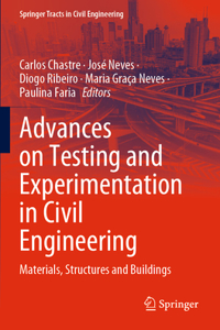 Advances on Testing and Experimentation in Civil Engineering