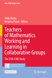 Teachers of Mathematics Working and Learning in Collaborative Groups