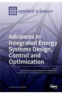 Advances in Integrated Energy Systems Design, Control and Optimization