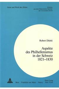 Aspekte Des Philhellenismus in Der Schweiz 1821-1830
