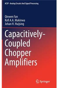 Capacitively-Coupled Chopper Amplifiers