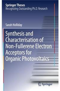 Synthesis and Characterisation of Non-Fullerene Electron Acceptors for Organic Photovoltaics