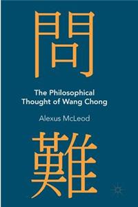 The Philosophical Thought of Wang Chong