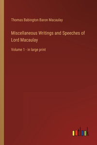 Miscellaneous Writings and Speeches of Lord Macaulay