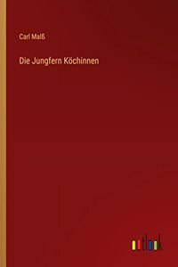 Jungfern Köchinnen