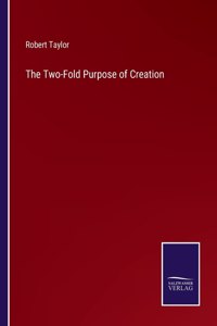 Two-Fold Purpose of Creation