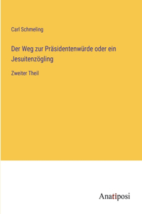 Weg zur Präsidentenwürde oder ein Jesuitenzögling
