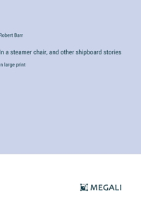 In a steamer chair, and other shipboard stories