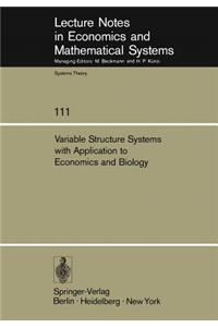 Variable Structure Systems with Application to Economics and Biology