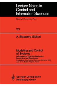 Modeling and Control of Systems in Engineering, Quantum Mechanics, Economics and Biosciences