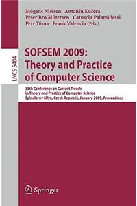 Sofsem 2009: Theory and Practice of Computer Science