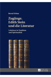 Zugaenge. Edith Stein und die Literatur