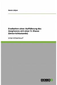 Erarbeiten einer Aufführung des Jonglierens mit einer 3. Klasse (Unterrichtsstunde)