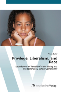 Privilege, Liberalism, and Race