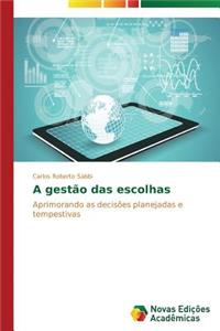 A gestão das escolhas