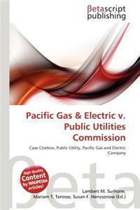 Pacific Gas & Electric V. Public Utilities Commission