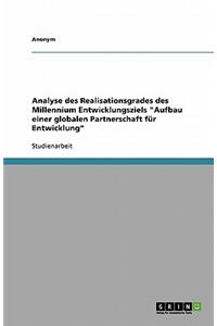 Analyse Des Realisationsgrades Des Millennium Entwicklungsziels Aufbau Einer Globalen Partnerschaft Fur Entwicklung