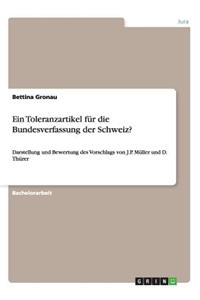 Toleranzartikel für die Bundesverfassung der Schweiz?: Darstellung und Bewertung des Vorschlags von J.P. Müller und D. Thürer