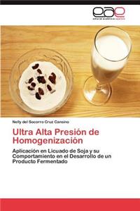 Ultra Alta Presion de Homogenizacion