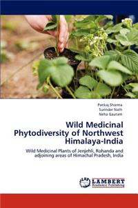 Wild Medicinal Phytodiversity of Northwest Himalaya-India