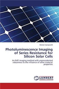 Photoluminescence Imaging of Series Resistance for Silicon Solar Cells