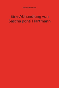 Eine Abhandlung von Sascha ponti Hartmann