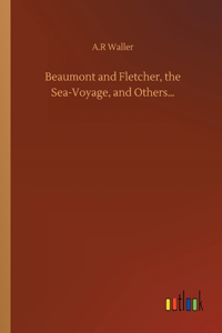 Beaumont and Fletcher, the Sea-Voyage, and Others...