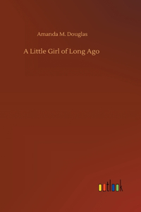 Little Girl of Long Ago