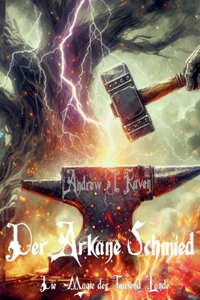 Die Magie der Tausend Lande - Der Arkane Schmied
