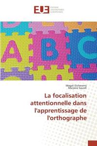 focalisation attentionnelle dans l'apprentissage de l'orthographe