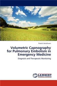 Volumetric Capnography for Pulmonary Embolism in Emergency Medicine