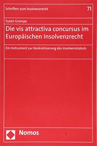 Die VIS Attractiva Concursus Im Europaischen Insolvenzrecht