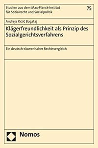 Klagerfreundlichkeit ALS Prinzip Des Sozialgerichtsverfahrens