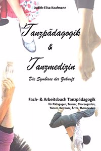 Tanzpadagogik & Tanzmedizin Fach- und Arbeitsbuch Tanzpadagogik (Hardcover-Ausgabe)