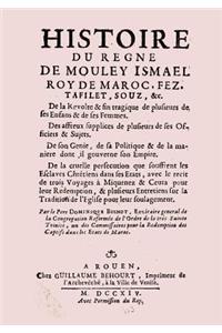 Historie Du Regne de Mouley Ismael Roy de Moroc Edition Originale