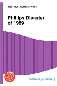 Phillips Disaster of 1989