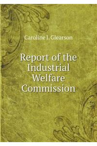 Report of the Industrial Welfare Commission