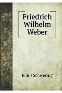 Friedrich Wilhelm Weber