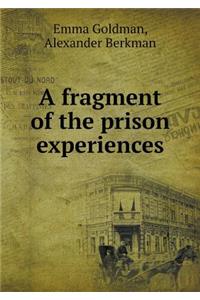 A Fragment of the Prison Experiences