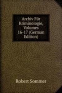 Archiv Fur Kriminologie, Volumes 16-17 (German Edition)