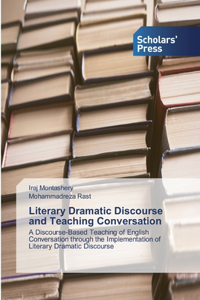 Literary Dramatic Discourse and Teaching Conversation