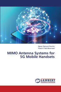 MIMO Antenna Systems for 5G Mobile Handsets