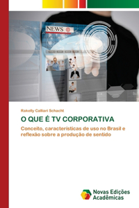 O Que É TV Corporativa