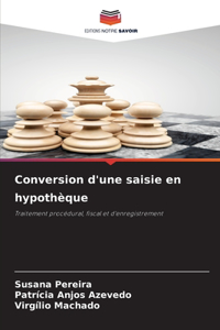 Conversion d'une saisie en hypothèque