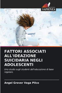 Fattori Associati All'ideazione Suicidaria Negli Adolescenti