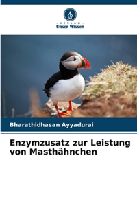 Enzymzusatz zur Leistung von Masthähnchen