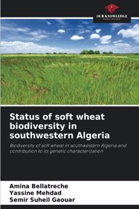 Status of soft wheat biodiversity in southwestern Algeria